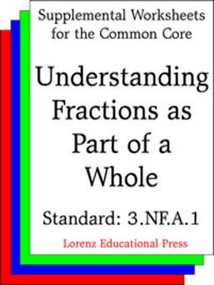 cover image of CCSS 3.NF.A.1 Understanding Fractions as Part of a Whole